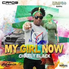 Charly Black - My Girl Now Charly Black - My Girl Now